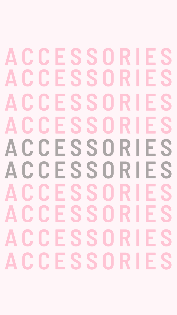 ACCESSORIES